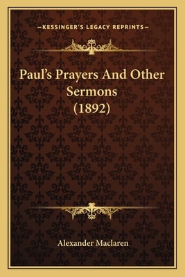Paul's Prayers And Other Sermons (1892)
