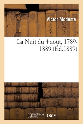 La Nuit Du 4 Août, 1789-1889