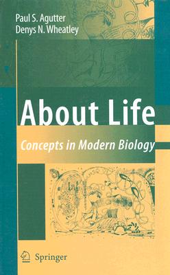 About Life: Concepts in Modern Biology