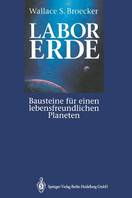 Labor Erde: Bausteine Für Einen Lebensfreundlichen Planeten