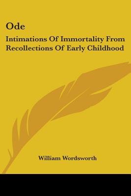 Ode: Intimations Of Immortality From Recollections Of Early Childhood