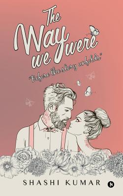 The Way We Were: "Before the story unfolds"