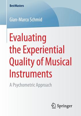 Evaluating the Experiential Quality of Musical Instruments: A Psychometric Approach