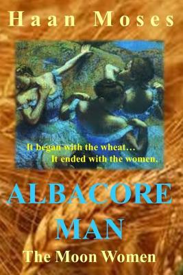 Albacore Man The Moon Women