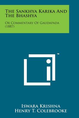 The Sankhya Karika and the Bhashya: Or Commentary of Gaudapada (1887)