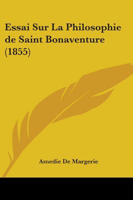 Essai Sur La Philosophie de Saint Bonaventure (1855)