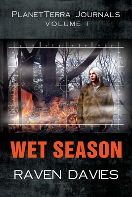 PlanetTerra Journals Volume I: Wet Season