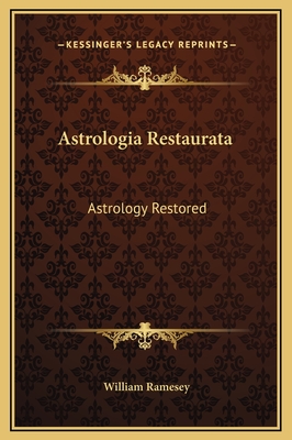Astrologia Restaurata: Astrology Restored