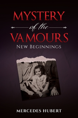 Mystery of the Vamours: New Beginnings