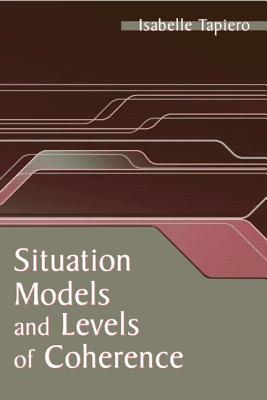 Situation Models and Levels of Coherence: Toward a Definition of Comprehension