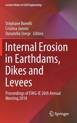 Internal Erosion in Earthdams, Dikes and Levees: Proceedings of Ewg‐ie 26th Annual Meeting 2018