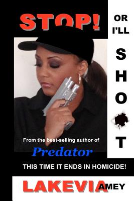 Stop! Or I'll Shoot!: This time it ends in homicide