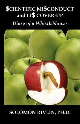 Scientific Misconduct and Its Cover-Up: Diary of a Whistleblower