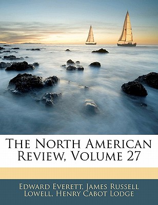 The North American Review, Volume 27
