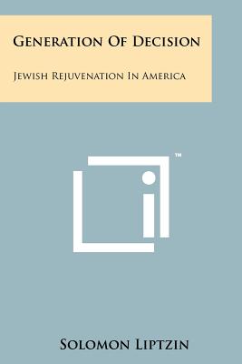 Generation Of Decision: Jewish Rejuvenation In America