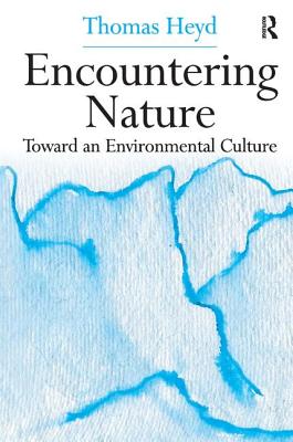 Encountering Nature: Toward an Environmental Culture