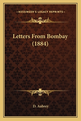 Letters From Bombay (1884)