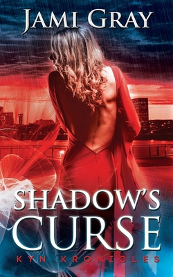 Shadow's Curse: Kyn Kronicles Book 4