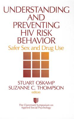 Understanding and Preventing HIV Risk Behavior: Safer Sex and Drug Use