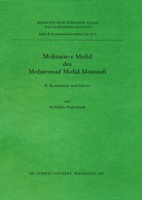Mohtasar-E Mofid Des Mohammes Mofid Mostoufi: II. Kommentar Und Indizes