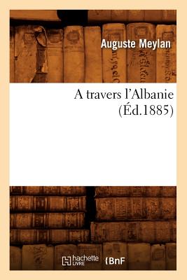 A Travers l'Albanie (Éd.1885)