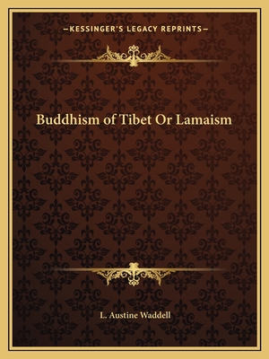 Buddhism of Tibet Or Lamaism