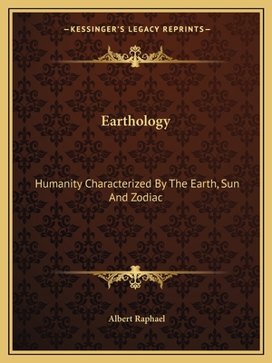 Earthology: Humanity Characterized By The Earth, Sun And Zodiac