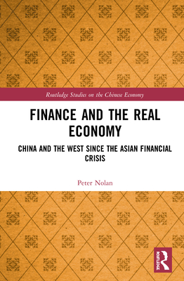 Finance and the Real Economy: China and the West Since the Asian Financial Crisis