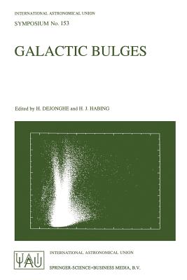 Galactic Bulges: Proceedings of the 153th Symposium of the International Astronomical Union, Held in Ghent, Belgium, August 17-22, 1992