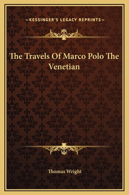 The Travels Of Marco Polo The Venetian