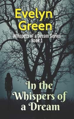 In the Whispers of a Dream: Whispers of a Dream Series: Book 1