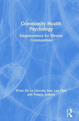 Community Health Psychology: Empowerment for Diverse Communities