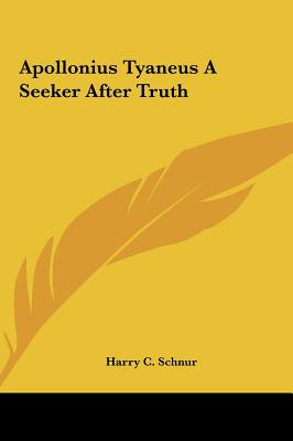 Apollonius Tyaneus A Seeker After Truth