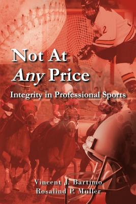 Not at Any Price: Integrity in Professional Sports