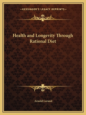 Health and Longevity Through Rational Diet
