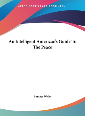 An Intelligent American's Guide To The Peace