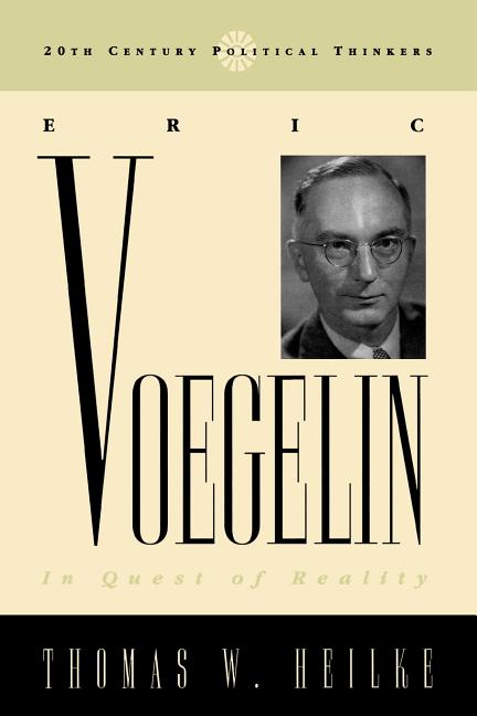 Eric Voegelin: In Quest of Reality