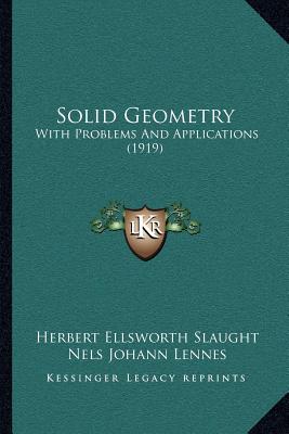 Solid Geometry: With Problems And Applications (1919)