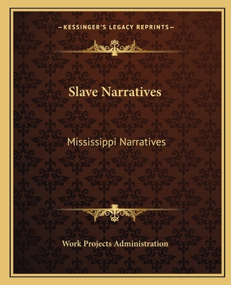 Slave Narratives: Mississippi Narratives