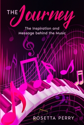 The Journey: The Inspiration and Message Behind the Music