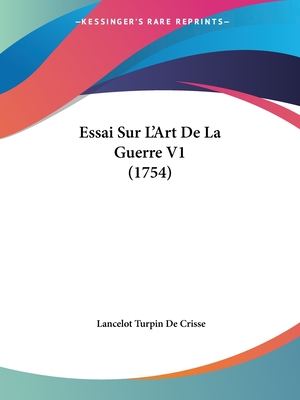 Essai Sur L'Art De La Guerre V1 (1754)