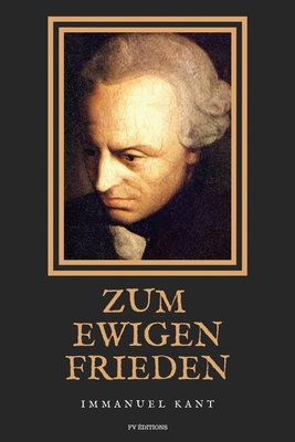 Zum ewigen Frieden: Ein philosophischer Entwurf (großdruck)