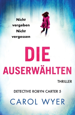 Die Auserwählten: Thriller