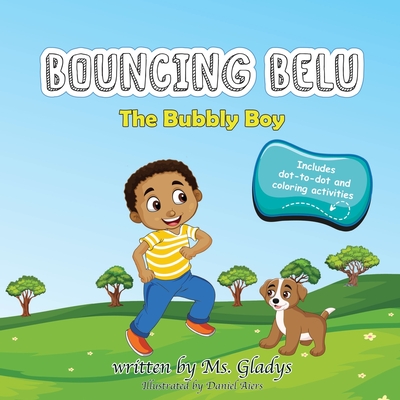 Bouncing Belu: The Bubbly Boy (includes dot-to-dot and coloring activities)