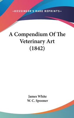 A Compendium Of The Veterinary Art (1842)