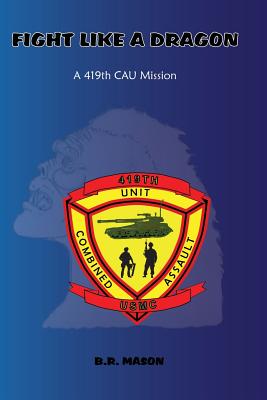 Fight Like a Dragon: A 419th CAU Mission