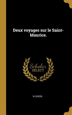 Deux voyages sur le Saint-Maurice.