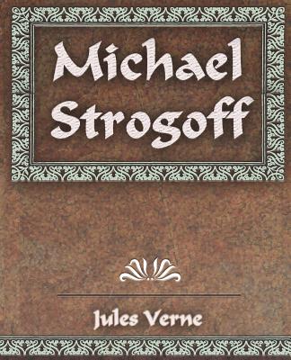Michael Strogoff: The Courier of the Czar