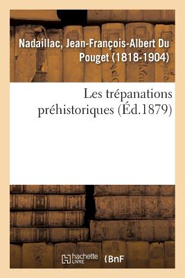 Les Trépanations Préhistoriques