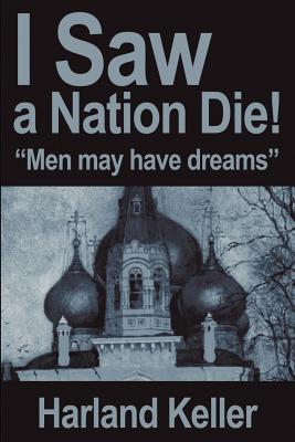 I Saw a Nation Die!: "Men May Have Dreams"